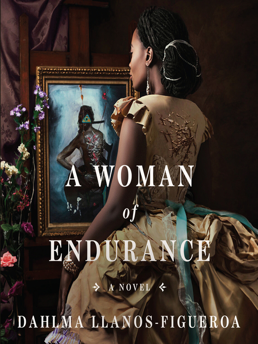Title details for A Woman of Endurance by Dahlma Llanos-Figueroa - Available